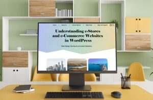 Building e-Stores Sites Websites Using WordPress